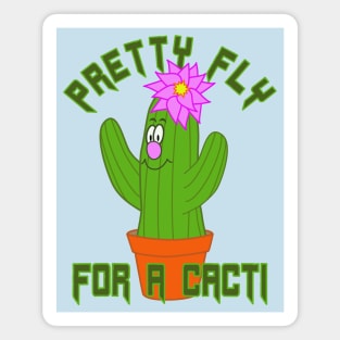 Pretty Fly For A Cacti Magnet